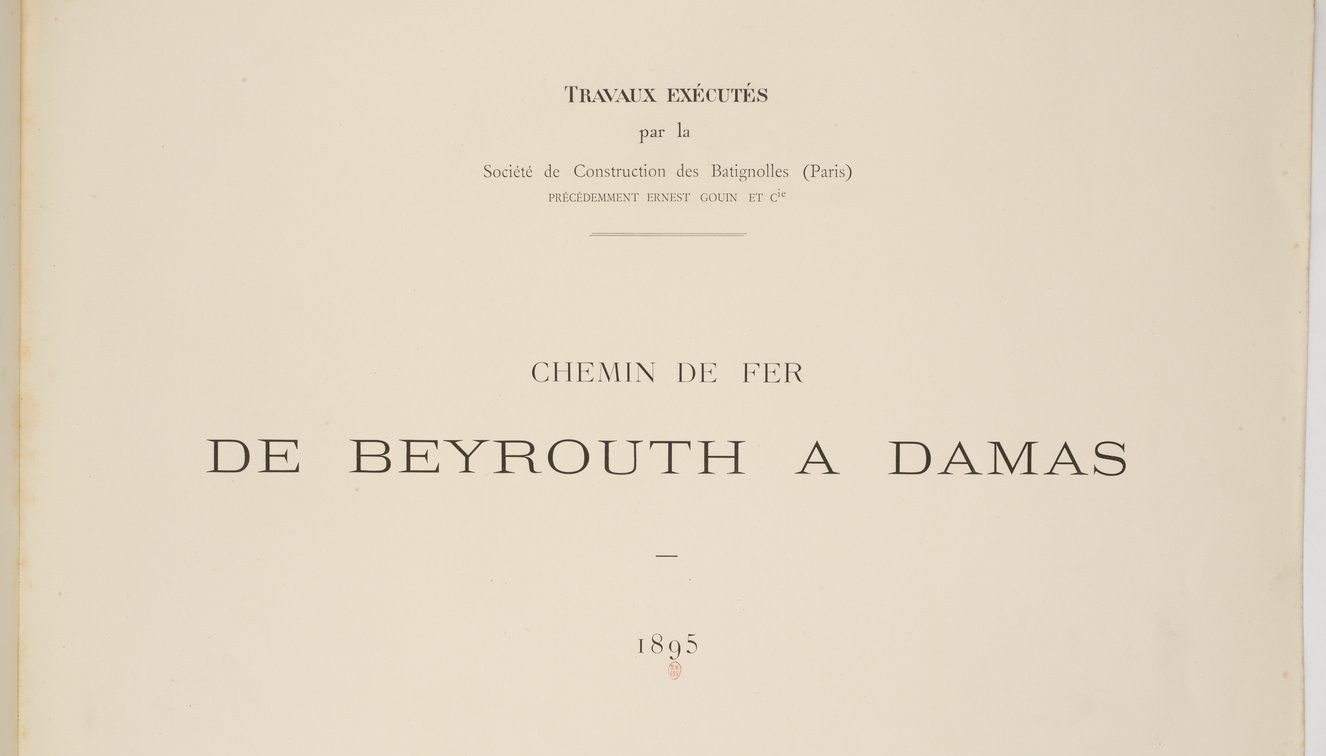 Page de garde de l'album de 30 photographies du chemin de fer de Beyrouth à Damas. 1895. Bibliothèque nationale de France