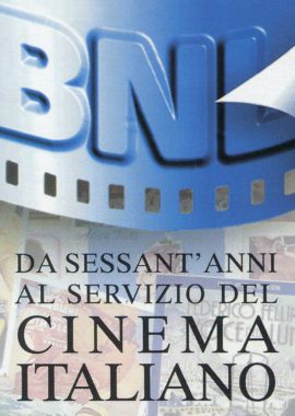 Poster of BNL celebrating sixty years of support to Italian cinema, 1996 - BNL Historical archives